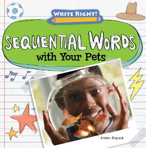 Cover for Kristen Rajczak · Sequential Words with Your Pets (Write Right! (Gareth Stevens)) (Inbunden Bok) (2013)
