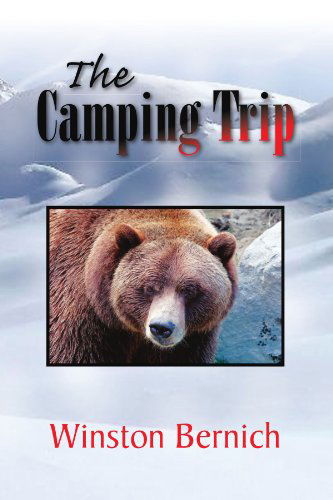 Cover for Winston Bernich · The Camping Trip (Paperback Book) (2009)