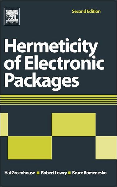 Cover for Greenhouse, Hal (Bendix Aviation Corporation (retired)) · Hermeticity of Electronic Packages (Hardcover bog) (2011)