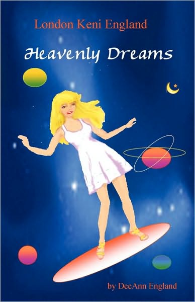 Cover for England Deeann England · London Keni England: Heavenly Dreams: a Novel (Gebundenes Buch) (2009)