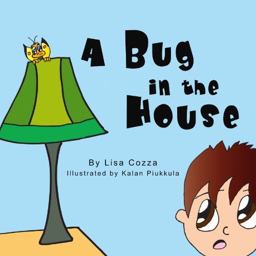 Cover for Lisa Cozza · A Bug in the House (Paperback Book) (2009)