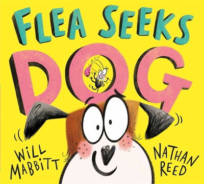 Cover for Will Mabbitt · Flea Seeks Dog (Hardcover Book) (2021)