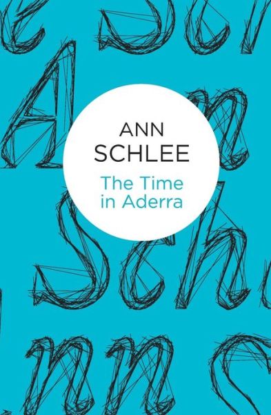 Cover for Ann Schlee · The Time in Aderra (Paperback Book) (2014)