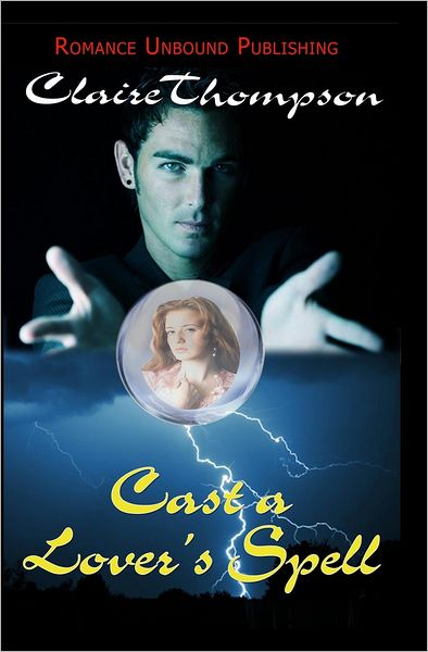 Cover for Claire Thompson · Cast a Lover's Spell (Pocketbok) (2005)