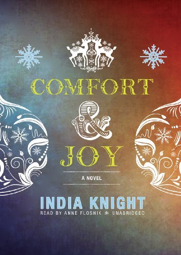 Cover for India Knight · Comfort and Joy: a Novel (Lydbog (CD)) [Library, Unabridged Library edition] (2011)