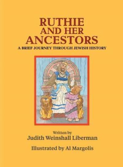 Cover for Judith Weinshall Liberman · Ruthie and Her Ancestors (Hardcover Book) (2017)