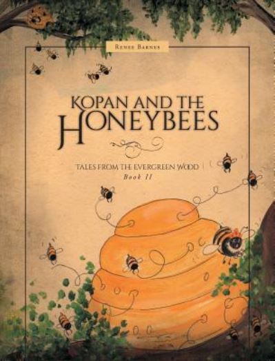 Cover for Renee Barnes · Kopan and the Honeybees (Innbunden bok) (2016)