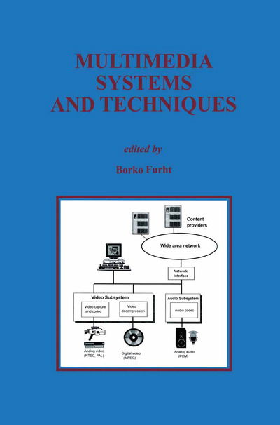 Multimedia Systems and Techniques - the Springer International Series in Engineering and Computer Science - Borko Furht - Livros - Springer-Verlag New York Inc. - 9781461285779 - 26 de setembro de 2011