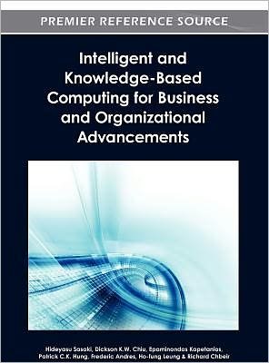 Cover for Hideyasu Sasaki · Intelligent and Knowledge-Based Computing for Business and Organizational Advancements (Innbunden bok) (2012)
