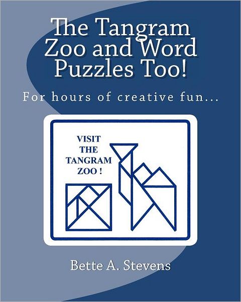 Cover for Bette a Stevens · The Tangram Zoo and Word Puzzles Too! (Taschenbuch) (2012)