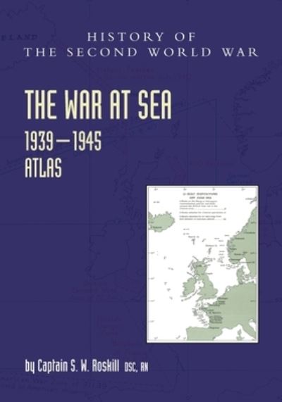 Cover for Captain S. W. Roskill · The War at Sea 1939-45 (Paperback Book) (2021)