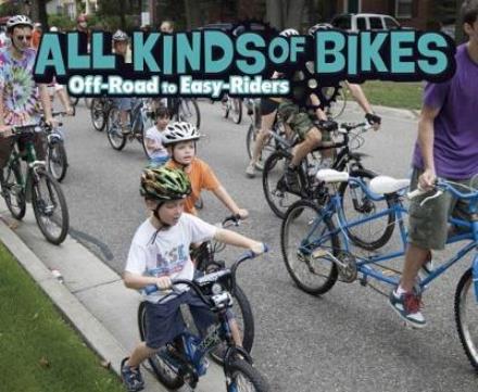 All Kinds of Bikes: Off-Road to Easy-Riders - Spokes - Lisa J. Amstutz - Books - Capstone Global Library Ltd - 9781474733779 - February 8, 2018