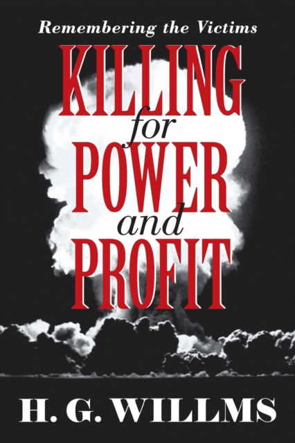Cover for H G Willms · Killing for Power and Profit (Paperback Book) (2018)
