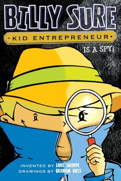 Cover for Luke Sharpe · Billy Sure Kid Entrepreneur Is a Spy! (Paperback Book) (2016)