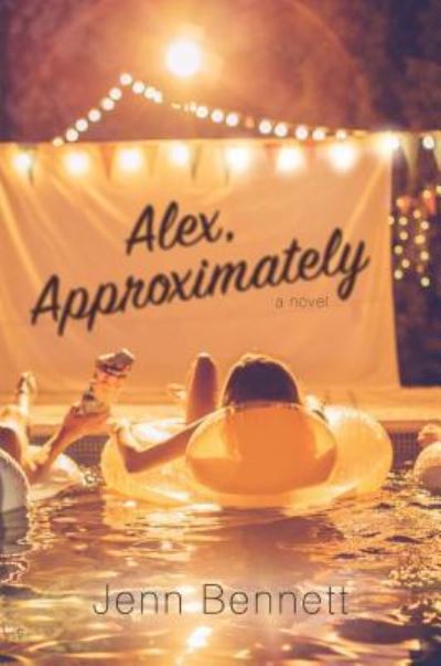 Cover for Jenn Bennett · Alex, approximately (Book) [First Simon Pulse hardcover edition. edition] (2017)