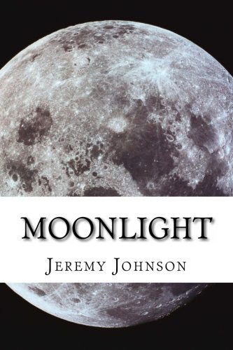 Jeremy Johnson · Moonlight: Poetry (Paperback Book) (2013)