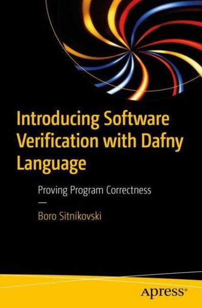 Cover for Boro Sitnikovski · Introducing Software Verification with Dafny Language: Proving Program Correctness (Paperback Book) [1st edition] (2022)