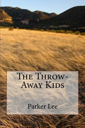 Cover for Parker Lee · The Throw Away Kids (Pocketbok) (2014)