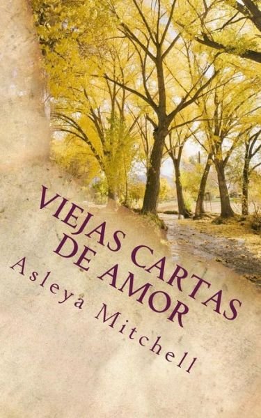 Cover for Asleya Mitchell · Viejas Cartas De Amor (Pocketbok) (2014)