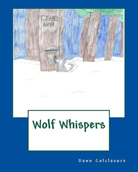 Cover for Dawn Colclasure · Wolf Whispers (Paperback Bog) (2014)