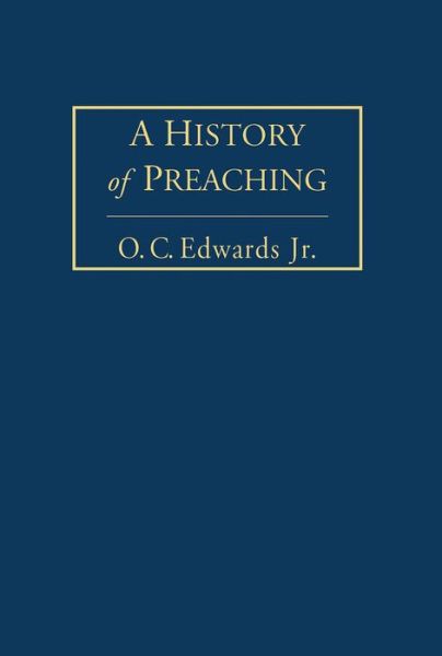 Cover for O C Edwards · A History of Preaching Volume 1 (Hardcover Book) (2016)