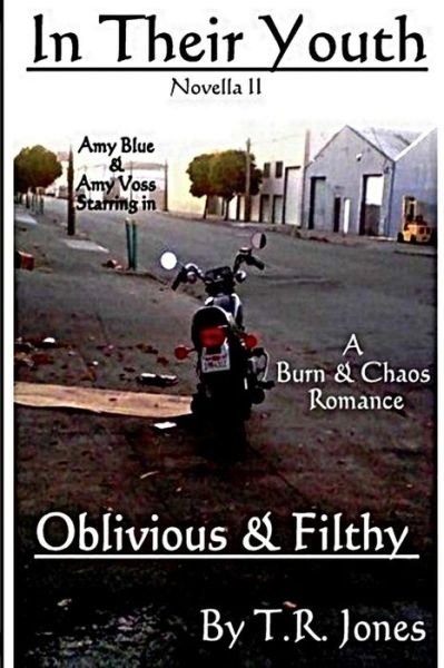 Cover for Tyana Rainey Jones · Oblivious &amp; Filthy: in Their Youth (Paperback Bog) (2014)