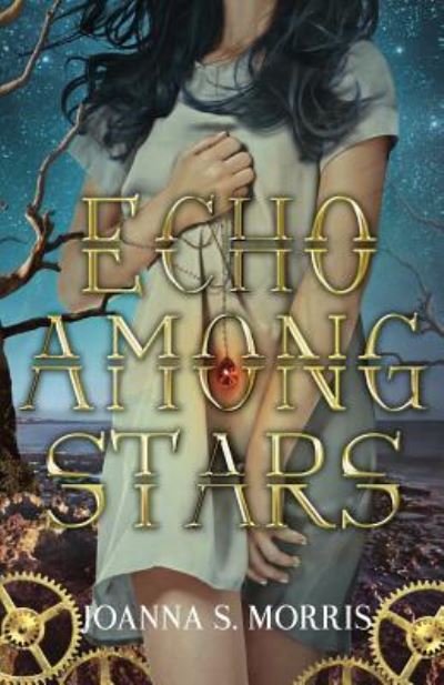 Joanna S Morris · Echo Among Stars (Paperback Book) (2015)