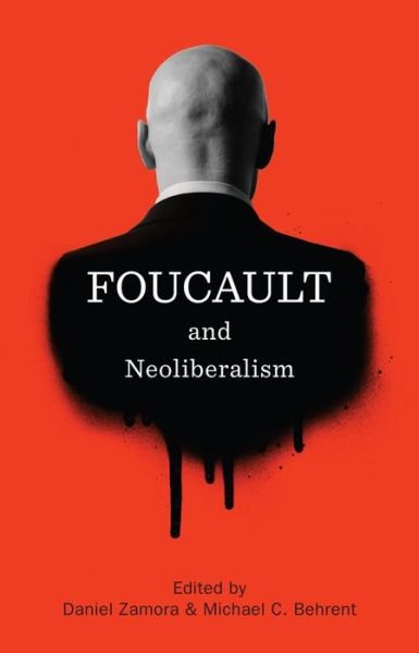 Cover for D Zamora · Foucault and Neoliberalism (Paperback Book) (2015)