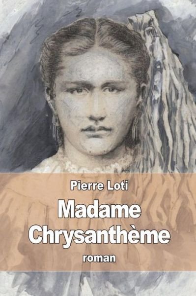 Cover for Pierre Loti · Madame Chrysantheme (Paperback Book) (2015)