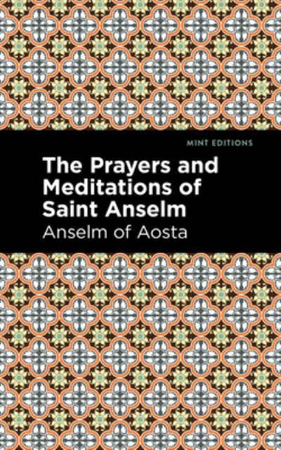 Cover for Anselm of Aosta · The Prayers and Meditations of St. Anslem - Mint Editions (Inbunden Bok) (2021)