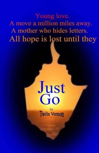 Cover for Twila Vernon · Just Go (Paperback Bog) (2015)