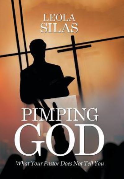 Cover for Leola Silas · Pimping God (Hardcover Book) (2016)