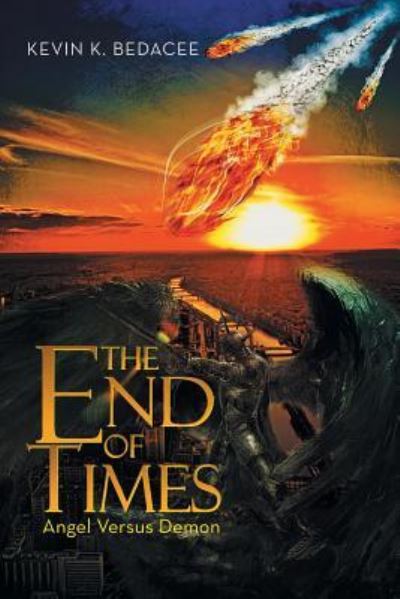 Cover for Kevin K Bedacee · The End of Times (Paperback Book) (2016)