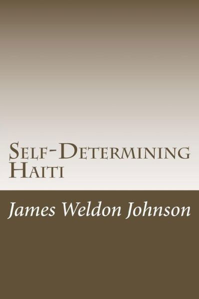 Cover for James Weldon Johnson · Self-determining Haiti (Paperback Book) (2015)