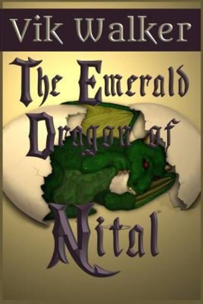 Cover for Vik Walker · The Emerald Dragon of Nital (Paperback Book) (2016)