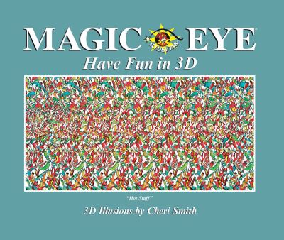 Cover for Cheri Smith · Magic Eye: Have Fun in 3D - Magic Eye (Hardcover Book) (2023)