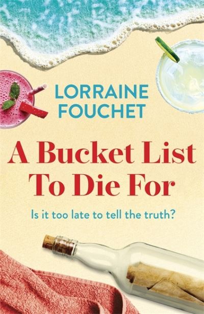 Cover for Lorraine Fouchet · A Bucket List To Die For: The most uplifting, feel-good summer read of the year (Pocketbok) (2021)