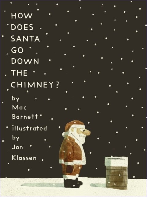 Cover for Mac Barnett · How Does Santa Go Down the Chimney? (Hardcover bog) (2023)