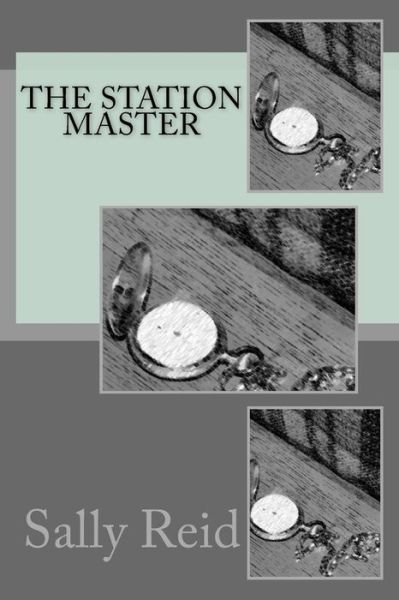 Cover for Dr Sally Reid · The Station Master (Paperback Bog) (2017)