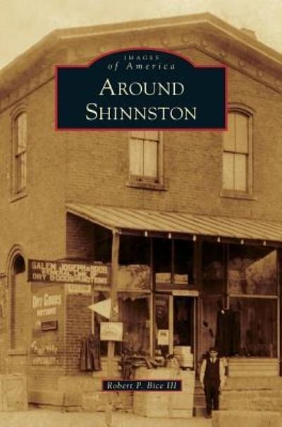Cover for Bice, Robert P, III · Around Shinnston (Hardcover Book) (2015)