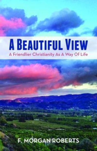 Cover for F. Morgan Roberts · Beautiful View (Book) (2018)