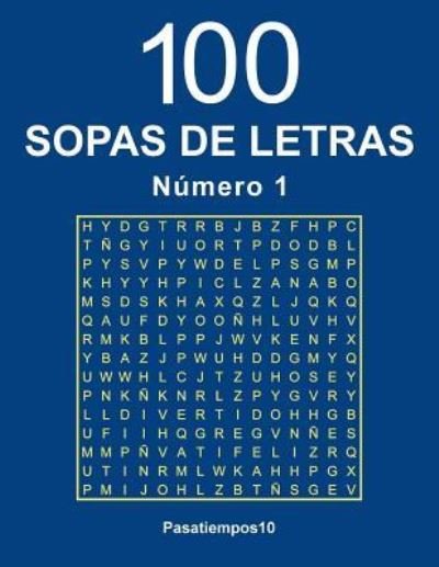 Cover for Pasatiempos10 · 100 Sopas de letras - N. 1 (Taschenbuch) (2016)