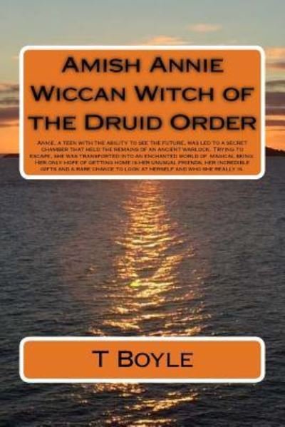Cover for T Boyle · Amish Annie Wiccan Witch of the Druid Order (Paperback Bog) (2016)
