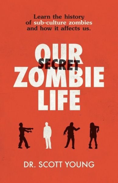 Cover for Scott Young · Our Secret Zombie Life (Pocketbok) (2016)