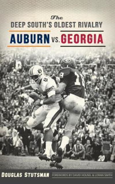 Cover for Douglas Stutsman · The Deep South's Oldest Rivalry (Hardcover Book) (2017)