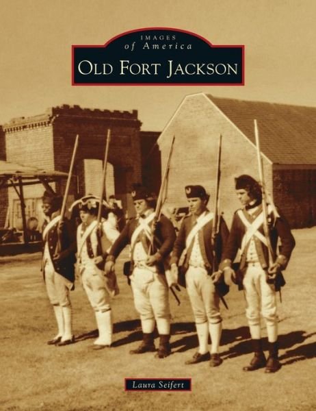 Cover for Laura Seifert · Old Fort Jackson (Hardcover Book) (2021)