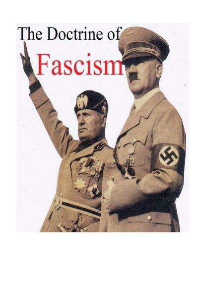 Cover for Benito Mussolini · Benito Mussolini's The Doctrine of Fascism (Paperback Book) (2017)
