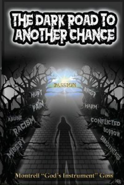 Cover for Montrell D Goss · The Dark Road to Another Chance (Paperback Book) (2017)