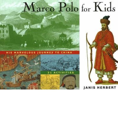 Cover for Janis Herbert · Marco Polo for Kids: His Marvelous Journey to China, 21 Activities (Taschenbuch) (2001)