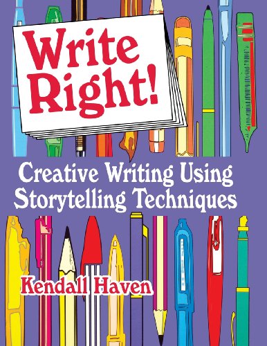 Write Right!: Creative Writing Using Storytelling Techniques - Kendall Haven - Książki - ABC-CLIO - 9781563086779 - 1 kwietnia 1999